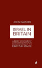 Israel In Britain: A Brief Statement Of The Evidences In Proof Of The Israelitish Origin Of The British Race - Paperback