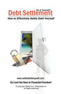 Debt Settlement: How to Effectively Settle Debt Yourself - Paperback