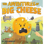 The Adventures of Big Cheese - Hardcover
