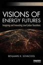 Visions of Energy Futures: Imagining and Innovating Low-Carbon Transitions - Paperback
