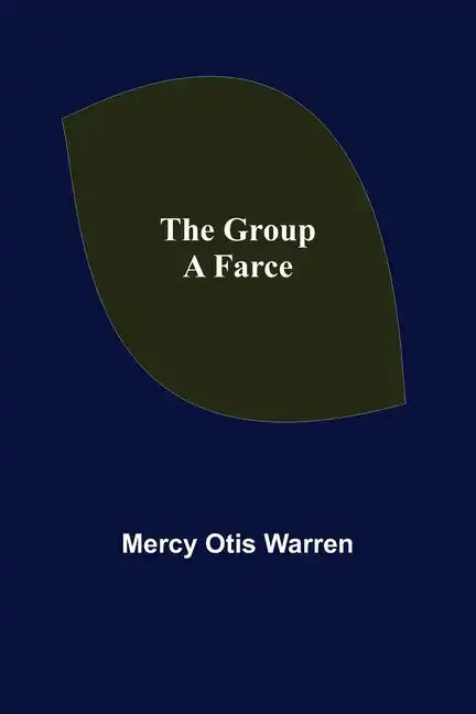 The Group: A Farce - Paperback