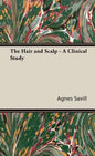 The Hair and Scalp - A Clinical Study - Hardcover