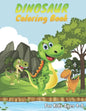 Dinosaur Coloring Books For Kids Ages 4-8: Great Dinosaur Coloring Book for Girls and Boys Ages 4, 5, 6, 7 ad 8 Years - Paperback