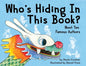 Who's Hiding In This Book?: Meet 10 Famous Authors - Paperback