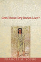 Can These Dry Bones Live? - Paperback