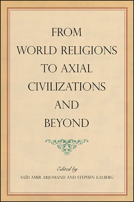 From World Religions to Axial Civilizations and Beyond - Paperback