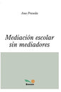 Mediación Escolar Sin Mediadores: conceptos y consejos - Paperback