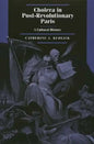 Cholera in Post-Revolutionary Paris: A Cultural History Volume 25 - Hardcover