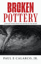Broken Pottery: A Return Home from the Depths of the Heart - Paperback