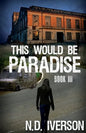 This Would Be Paradise: Book 3 - Paperback