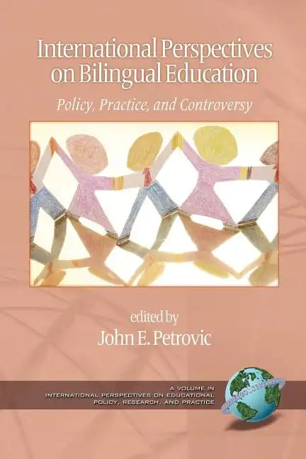 International Perspectives on Bilingual Education: Policy, Practice, and Controversy (PB) - Paperback