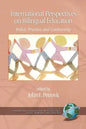 International Perspectives on Bilingual Education: Policy, Practice, and Controversy (PB) - Paperback