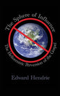 The Sphere of Influence: The Heliocentric Perversion of the Gospel - Hardcover