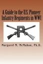 A Guide to the U.S. Pioneer infantry Regiments in WWI - Paperback