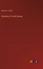 Elements of Yacht Design - Hardcover