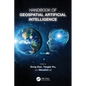 Handbook of Geospatial Artificial Intelligence - Paperback