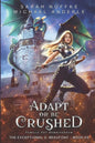 Adapt Or Be Crushed - Paperback