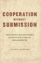 Cooperation without Submission: Indigenous Jurisdictions in Native Nation-US Engagements - Hardcover