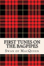 First Tunes on the Bagpipes: 50 Tunes for the Bagpipes and Practice Chanter - Paperback