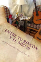 Entre tu rincón y el mío: Reflexiones de un Quijote de otro tiempo - Paperback