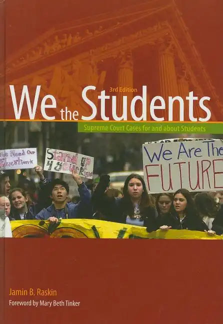 We the Students: Supreme Court Cases for and about Students, 3rd Edition Hardbound Edition (Revised) - Hardcover