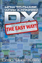 DX - The Easy Way: How to Chase, Work & Confirm DX - The Easy Way - Paperback