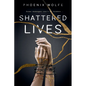 Shattered Lives - Paperback