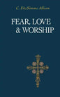 Fear, Love, and Worship - Paperback