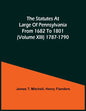 The Statutes At Large Of Pennsylvania From 1682 To 1801 (Volume Xiii) 1787-1790 - Paperback