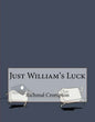 Just William's Luck - Paperback