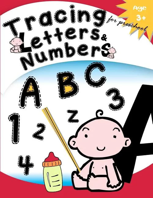 Tracing Letters & Numbers for preschool Age 3+: Kindergarten Tracing Workbook - Paperback