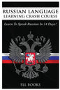 Russian Language Learning Crash Course: Learn to Speak Russian in 14 Days - Paperback