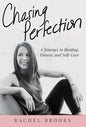 Chasing Perfection: A Journey to Healing, Fitness, and Self-Love - Hardcover