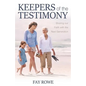 Keepers of the Testimony: Sharing Our Faith with the Next Generation - Paperback