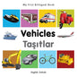 My First Bilingual Book-Vehicles (English-Turkish) - Board Book