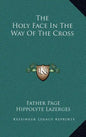 The Holy Face in the Way of the Cross - Hardcover