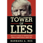 Tower of Lies: What My Eighteen Years of Working with Donald Trump Reveals about Him - Hardcover