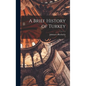A Brief History of Turkey - Hardcover