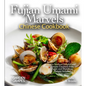 Fujian Umami Marvels, Chinese Cookbook: 60+ Seafood Delights and Umami Creations from Fujian and Shandong, Pictures Included - Paperback