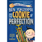 Ben Yokoyama and the Cookie of Perfection - Hardcover