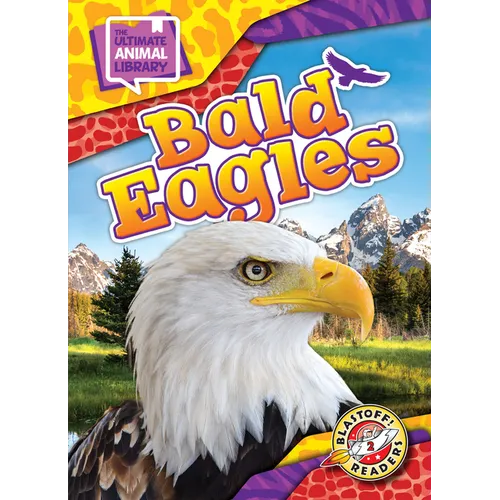 Bald Eagles - Library Binding