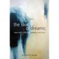 The Skin of Dreams: New and Collected Poems 1995-2018 - Paperback