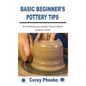 Basic Beginner's Pottery Tips: Everything you need to know about pottery work - Paperback
