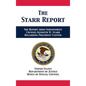 The Starr Report: Referral from Independent Counsel Kenneth W. Starr Regarding President Clinton - Hardcover