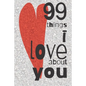 99 Things I Love About You: A Valentines Day gift to personalise for the one you love. - Paperback