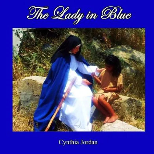 The Lady In Blue: The Jumanos Meet Sor Maria de Agreda - Paperback