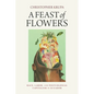 A Feast of Flowers: Race, Labor, and Postcolonial Capitalism in Ecuador - Hardcover