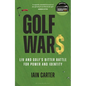 Golf Wars: LIV and Golf's Bitter Battle for Power and Identity - Hardcover