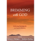 Brimming with God: Reflecting Theologically on Cases in Ministry - Paperback