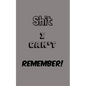 Shit I Can't Remember: Organize All Your Own Passwords and Shit - Paperback